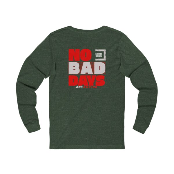 RPM Empire Unisex Long Sleeve Tee - No Bad Days, Casual Wear - Image 6