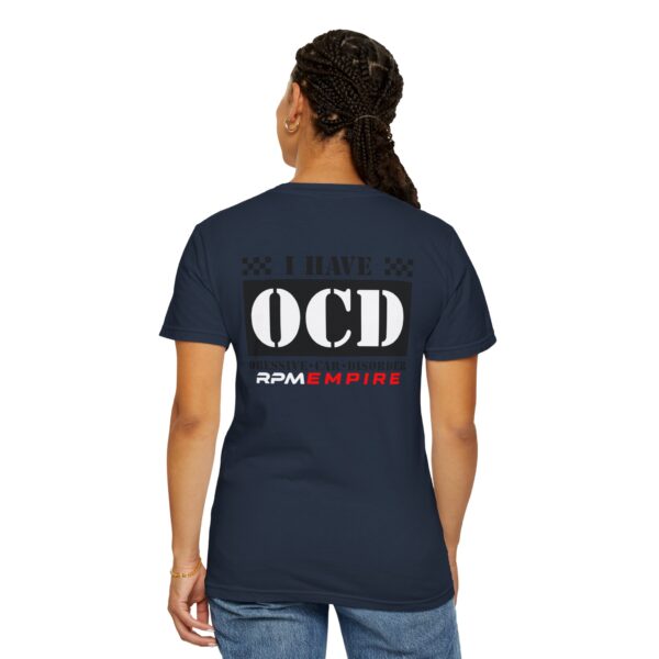 RPM Empire I Have OCD Racing Enthusiast Unisex T-Shirt, Car Lovers Gift, Obsessive Car Disorder Tee - Image 65