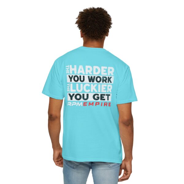 RPM Empire The Harder You Work the Luckier You Get Motivational Unisex T-Shirt - Image 30