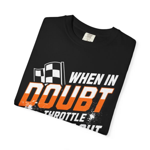 RPM Empire When in Doubt Throttle It Out T-shirt, Racer Gift - Image 44