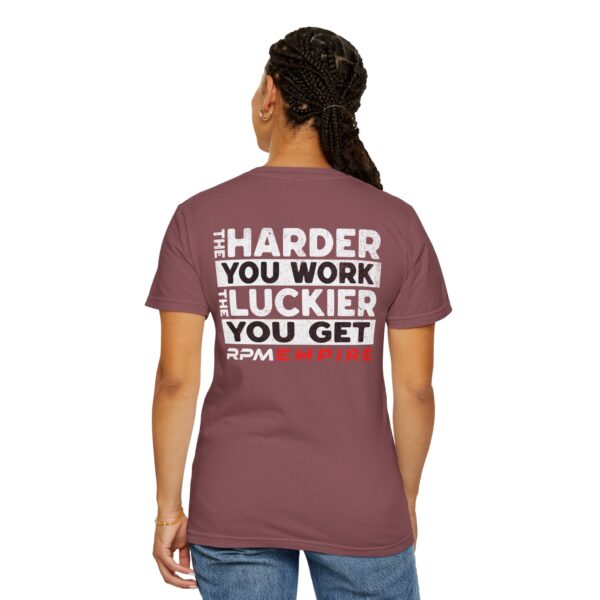 RPM Empire The Harder You Work the Luckier You Get Motivational Unisex T-Shirt - Image 11