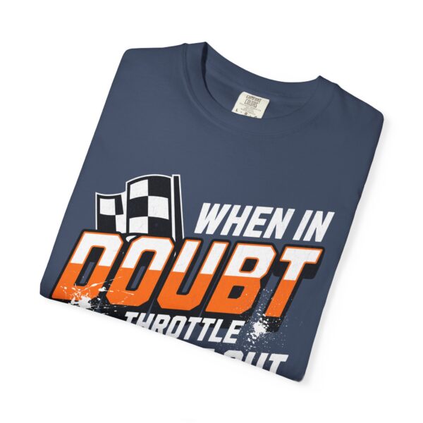 RPM Empire When in Doubt Throttle It Out T-shirt, Racer Gift - Image 38