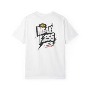 RPM Empire No Weakness Empowering Unisex T-Shirt, Casual Wear