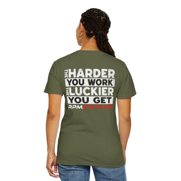 RPM Empire The Harder You Work the Luckier You Get Motivational Unisex T-Shirt - Image 23